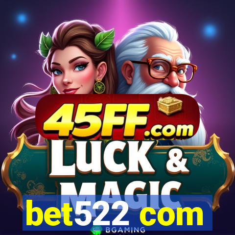 bet522 com